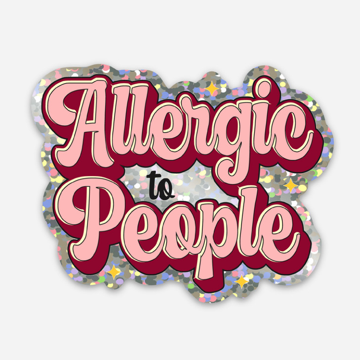 Allergic to People Sticker