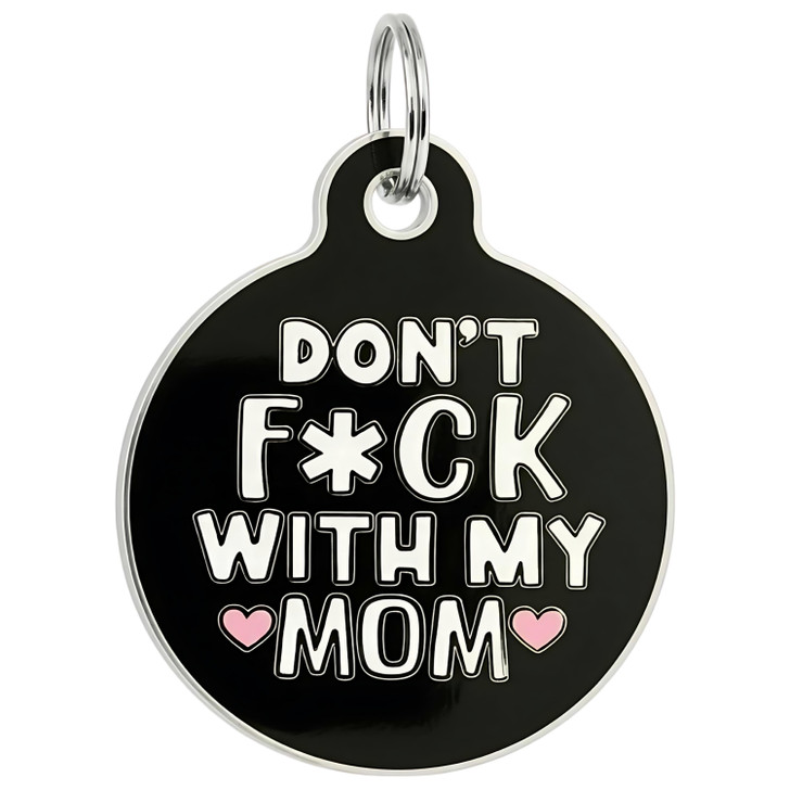Don't F*ck with my Mom - Enamel Dog Tag
