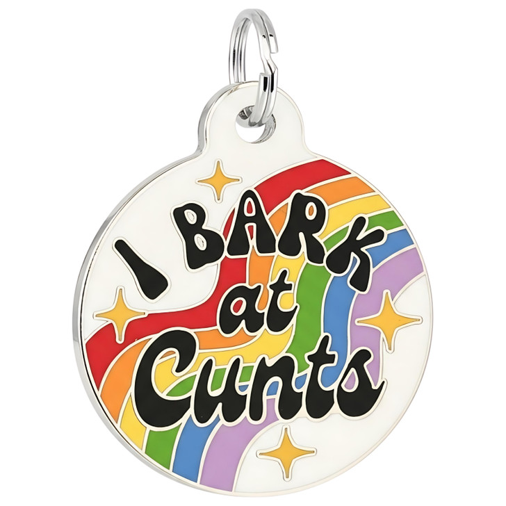 I Bark at Cunts - Enamel Dog Tag *Rainbow