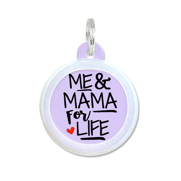 Me and Mama for Life - Silent Dog Tag