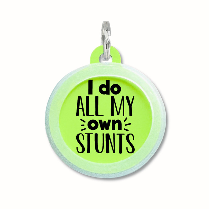 I Do All my Own Stunts - Comfort Dog Tag
