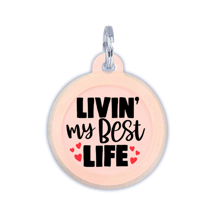 Livin' my Best Life - Comfort Dog Tag