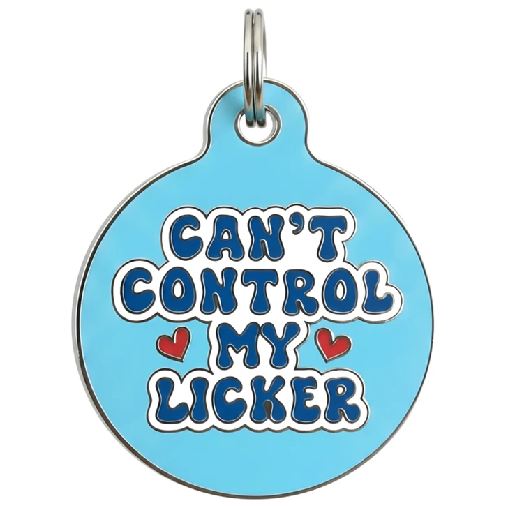 Can't Control my Licker - Enamel Dog Tag