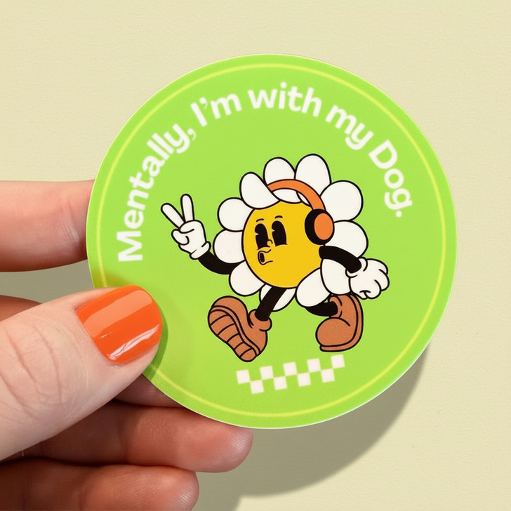 Mentally, I'm with my Dog Sticker 
