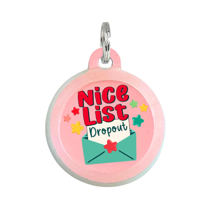 Nice List Drop Out  - Silent Dog Tag 