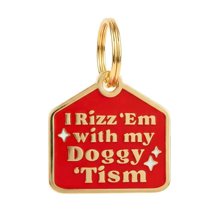 Rizz 'Em w/my Doggy 'Tism - Gold Enamel Dog Tag