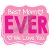 Statement - Best Mom Ever - Style C - Yard Card