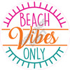 Statement - Beach Vibes Only