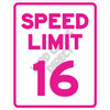 Speed Limit 16 - Hot Pink - Style A - Yard Card