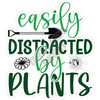 Statement - Easily Distracted By Plants - Style A - Yard Card