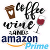 Statement - Coffee Wine And Amazon Prime - Style A - Yard Card