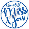 Statement - We Will Miss You - Medium Blue - Style A - Yard Card