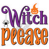 Statement - Witch Please - Style A - Yard Card