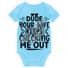 Baby Onesie Statement - Dude Your Wife Keeps Checking Me Out - Style B - Yard Card