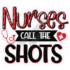 Nurses Call The Shots - Style A - Yard Card