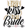 Statement - You may kiss the bride - Style A - Yard Card