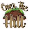 Over the Hill - Statement - Style I - Yard Card