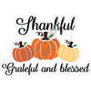 Statement - Thankful ,Grateful, and Blessed - Style B - Yard Card