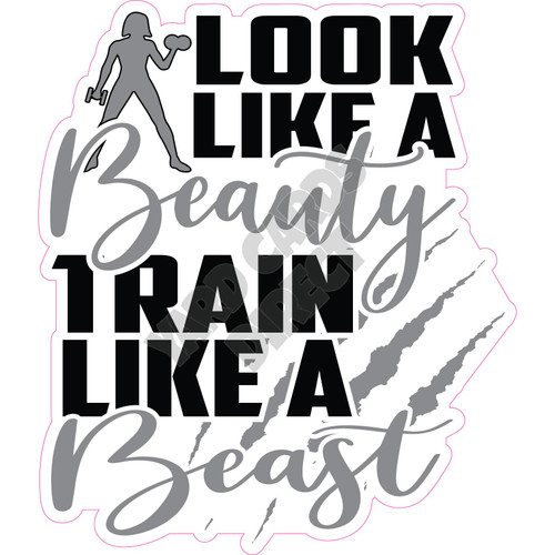 Statement - Look Like A Beauty, Train Like A Beast - Black - Style A - Yard Card