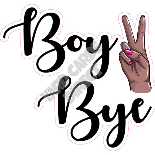 Statement - Boy Bye - Dark Skin - Style A - Yard Card