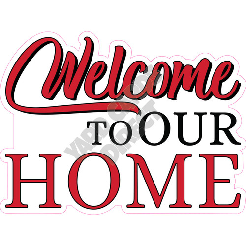 Statement - Welcome to Our Home - Style A - Yard Card
