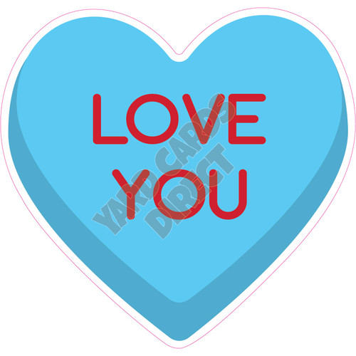 Candy Heart - Blue - Love You - Style A - Yard Card