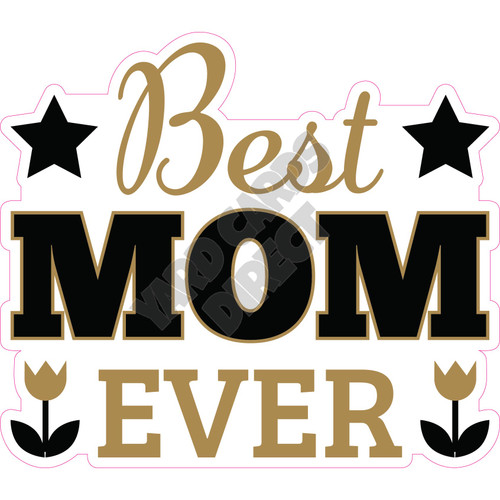 Statement - Best Mom Ever - Style H - Yard Card