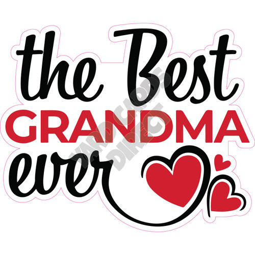 Statement - Best Grandma Ever - Style B - Yard Card