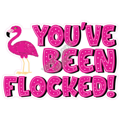Statement - You've Been Flocked! - Hot Pink - Style A - Yard Card