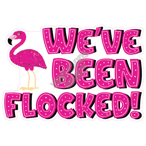 Statement - We've Been Flocked! - Hot Pink - Style A - Yard Card