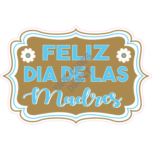 Statement - Feliz Dia De Las Madres - Old Gold & Light Blue - Style A - Yard Card