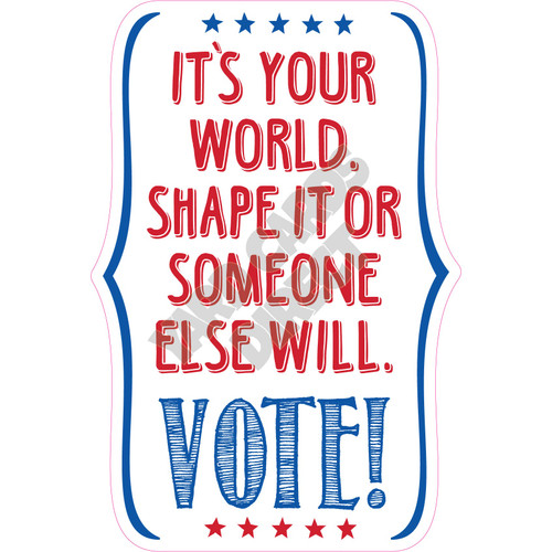 Statement - Its Your World VOTE! - Style A - Yard Card