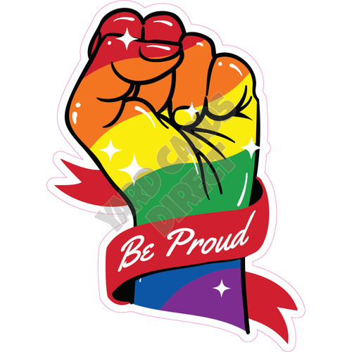 Statement - Be Proud - Style A - Yard Card