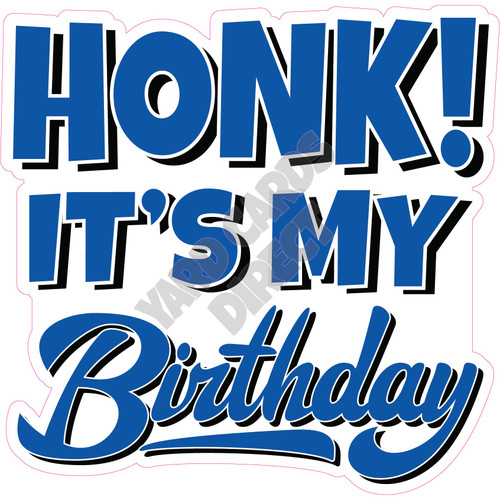 Statement - Honk! It's My Birthday - Medium Blue - Style A - Yard Card