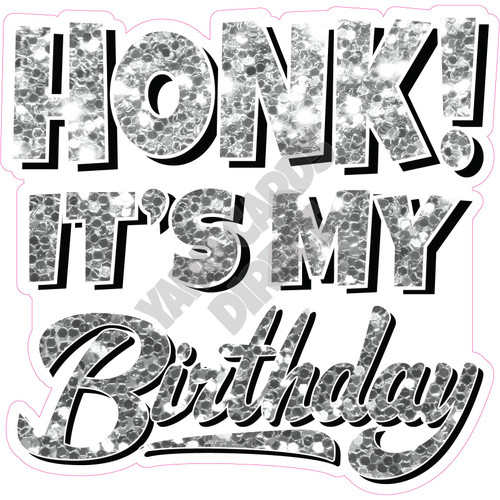 Statement - Honk! It's My Birthday - Chunky Glitter Silver - Style A - Yard Card