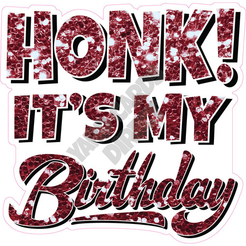 Statement - Honk! It's My Birthday - Chunky Glitter Burgundy - Style A - Yard Card