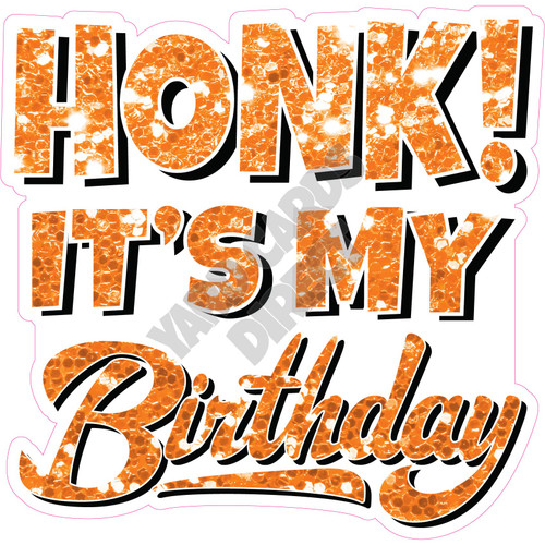 Statement - Honk! It's My Birthday - Chunky Glitter Orange - Style A - Yard Card