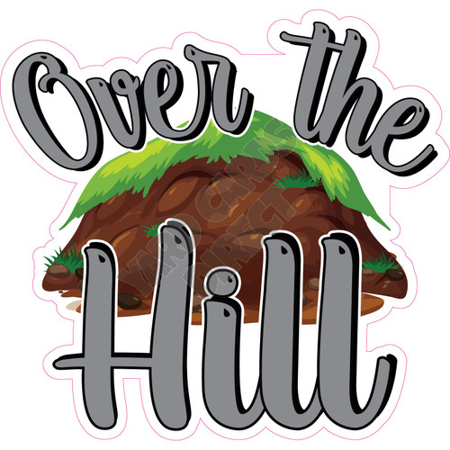 Over the Hill - Statement - Style A - Yard Card