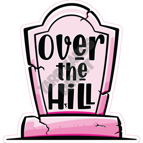 Over the Hill Grave - Style B- Yard Card
