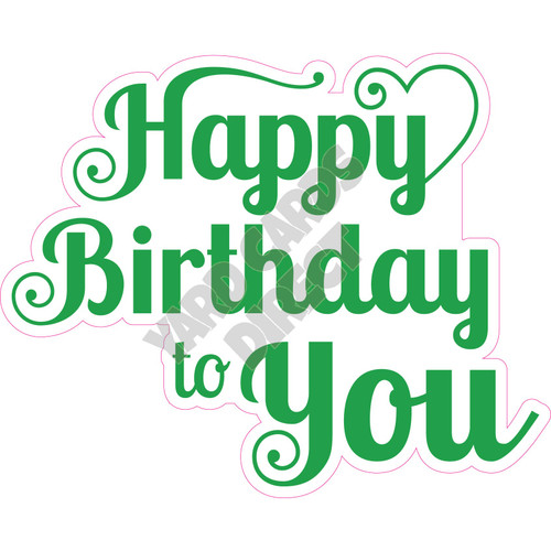 Happy Birthday to You - Green - Style B - Yard Card