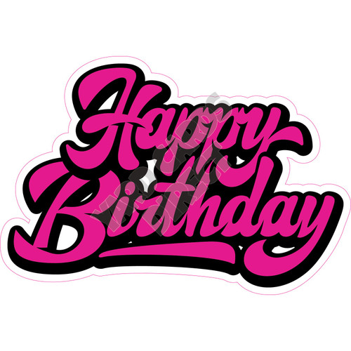 Happy Birthday - Hot Pink - Style B - Yard Card