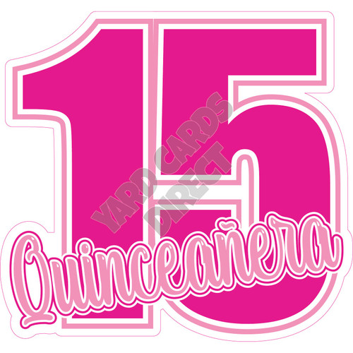 Statement - 15, Quinceanera - Hot Pink - Style A - Yard Card