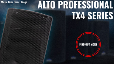 Alto Professional TX4 Series - Overview | NEW FOR 2025 Alto Professional TX4 Series - Overview | NEW FOR 2025