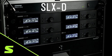 Shure SLX-D Wireless Systems Overview