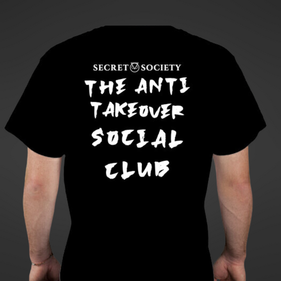 The Anti Takeover Social Club 
(Back Of T-Shirt)