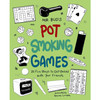 Mr. Bud's Pot Smoking Games: 25 Fun Ways to Get Baked with Your Friends Mr. Bud's Pot Smoking Games: 25 Fun Ways to Get Baked with Your Friends