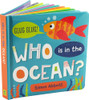 Who Is in the Ocean? (PADDED BOARD BOOK)