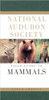 National Audubon Society Field Guide to North American Mammals, 2nd Edition