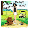 Brendaâ€™s Beaver Plays a Round
