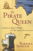 The Pirate Queen: In Search of Grace O'Malley and Other Legendary Women of Sea